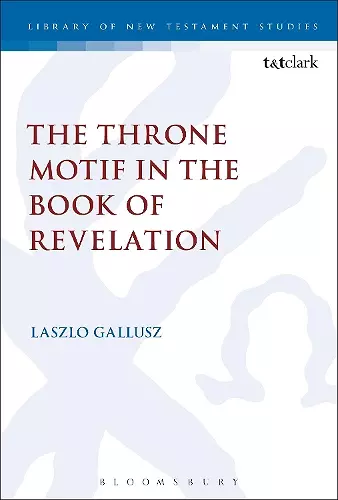 The Throne Motif in the Book of Revelation cover