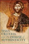 Jesus, Criteria, and the Demise of Authenticity cover