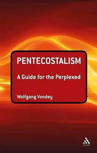 Pentecostalism: A Guide for the Perplexed cover
