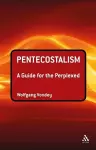 Pentecostalism: A Guide for the Perplexed cover
