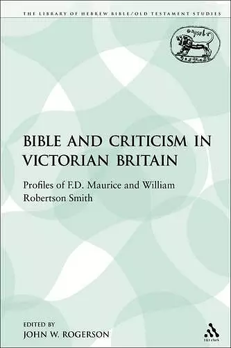 The Bible and Criticism in Victorian Britain cover