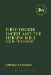 First-Degree Incest and the Hebrew Bible cover