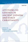 Attitudes to Gentiles in Ancient Judaism and Early Christianity cover