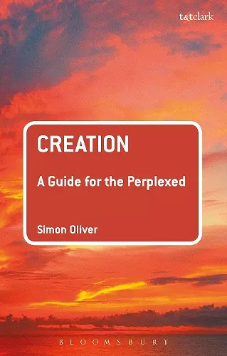 Creation: A Guide for the Perplexed cover