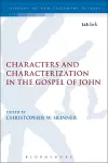 Characters and Characterization in the Gospel of John cover