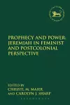 Prophecy and Power: Jeremiah in Feminist and Postcolonial Perspective cover