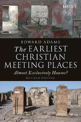The Earliest Christian Meeting Places cover