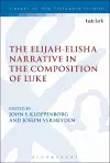 The Elijah-Elisha Narrative in the Composition of Luke cover