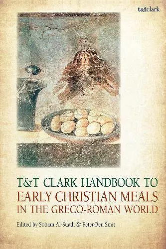 T&T Clark Handbook to Early Christian Meals in the Greco-Roman World cover
