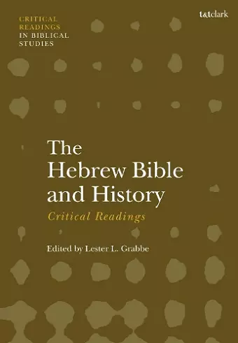 The Hebrew Bible and History: Critical Readings cover