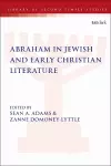 Abraham in Jewish and Early Christian Literature cover