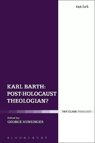 Karl Barth: Post-Holocaust Theologian? cover