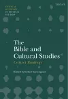The Bible and Cultural Studies: Critical Readings cover