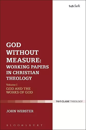 God Without Measure: Working Papers in Christian Theology cover