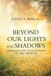 Beyond Our Lights and Shadows cover
