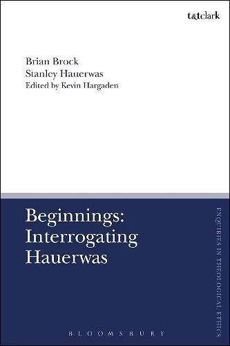 Beginnings: Interrogating Hauerwas cover