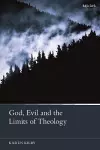 God, Evil and the Limits of Theology cover