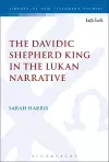 The Davidic Shepherd King in the Lukan Narrative cover