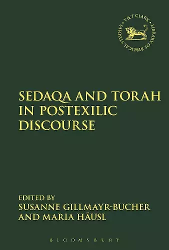 Sedaqa and Torah in Postexilic Discourse cover