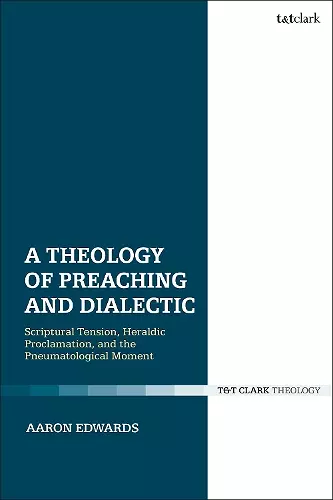 A Theology of Preaching and Dialectic cover