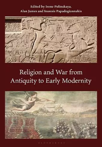 Religion and War from Antiquity to Early Modernity cover