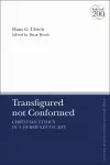 Transfigured not Conformed cover