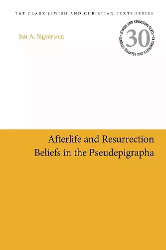 Afterlife and Resurrection Beliefs in the Pseudepigrapha cover