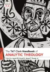 T&T Clark Handbook of Analytic Theology cover