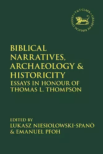 Biblical Narratives, Archaeology and Historicity cover