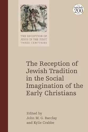 The Reception of Jewish Tradition in the Social Imagination of the Early Christians cover