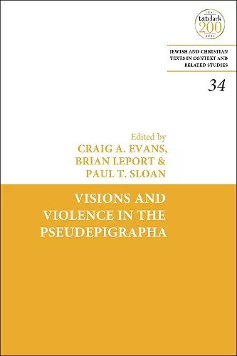 Visions and Violence in the Pseudepigrapha cover