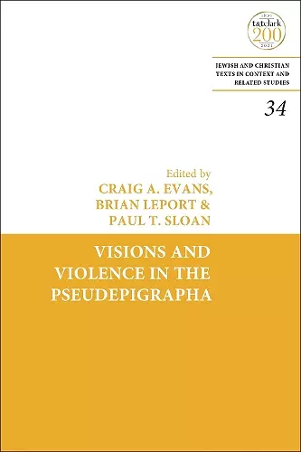 Visions and Violence in the Pseudepigrapha cover