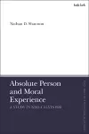 Absolute Person and Moral Experience cover