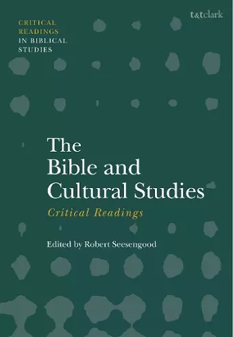 The Bible and Cultural Studies: Critical Readings cover