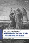 T&T Clark Handbook of Anthropology and the Hebrew Bible cover