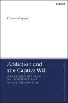 Addiction and the Captive Will cover