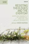 Resisting Theologies and the Everyday cover