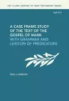 A Case Frame Study of the Text of the Gospel of Mark cover