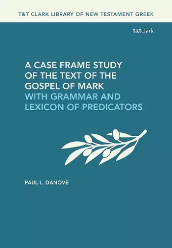 A Case Frame Study of the Text of the Gospel of Mark cover