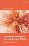 The Vows of Religious Life in a Secular Society cover