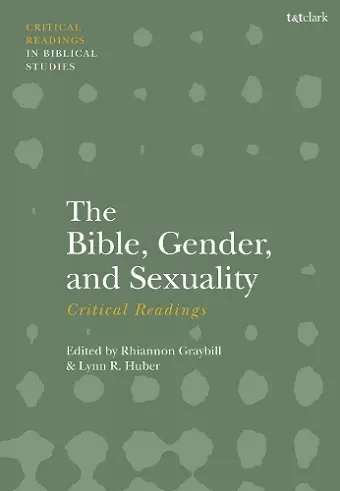 The Bible, Gender, and Sexuality: Critical Readings cover