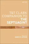 T&T Clark Companion to the Septuagint cover