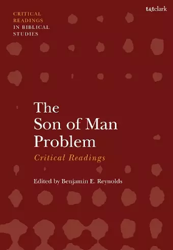 The Son of Man Problem: Critical Readings cover