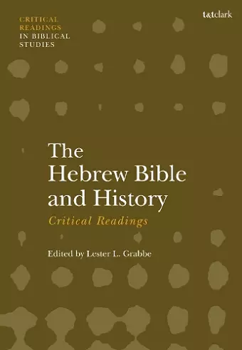 The Hebrew Bible and History: Critical Readings cover