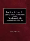 For God So Loved the World - Teacher Guide cover