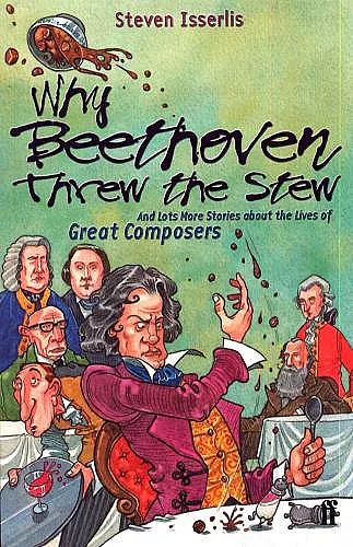 Why Beethoven Threw the Stew cover