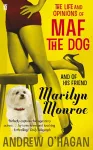 The Life and Opinions of Maf the Dog, and of his friend Marilyn Monroe cover