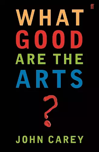 What Good are the Arts? cover
