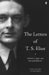 The Letters of T. S. Eliot  Volume 1: 1898-1922 cover