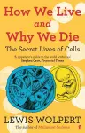 How We Live and Why We Die cover